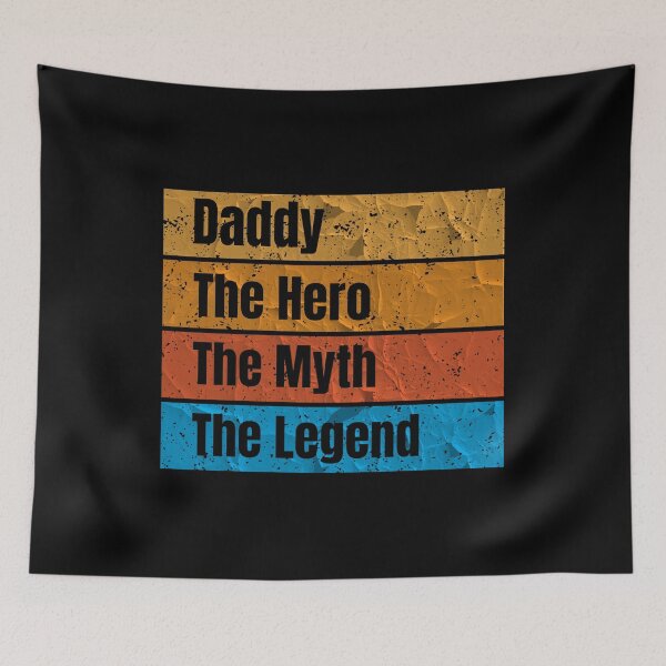 Item preview, Daddy The Hero The Myth The Legend designed and sold by mdnrsakib.