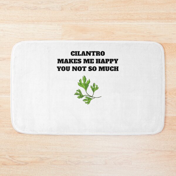 Item preview, Cilantro makes me happy you not so much designed and sold by Jeangel97.