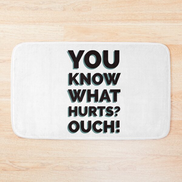 Item preview, You know what hurts?OUCH! designed and sold by aboniteblanc.
