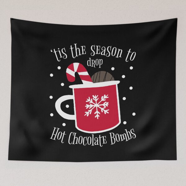 Item preview, Tis The Season For Hot Chocolate Bombs Christmas Funny designed and sold by RainbowPandas.