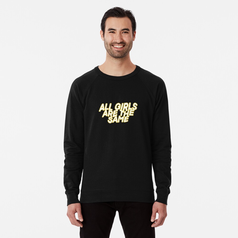 All girls are the same Pullover Hoodie for Sale by vvsn studio Redbubble