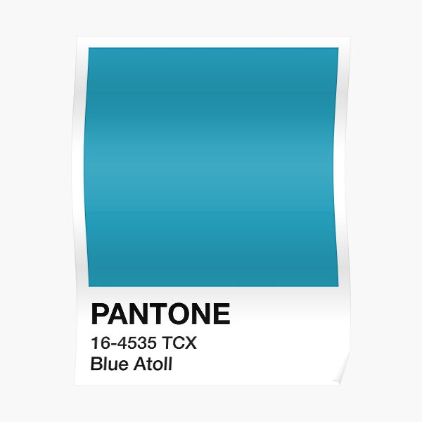 "Pantone Blue Atoll" Poster for Sale by piastrelli Redbubble