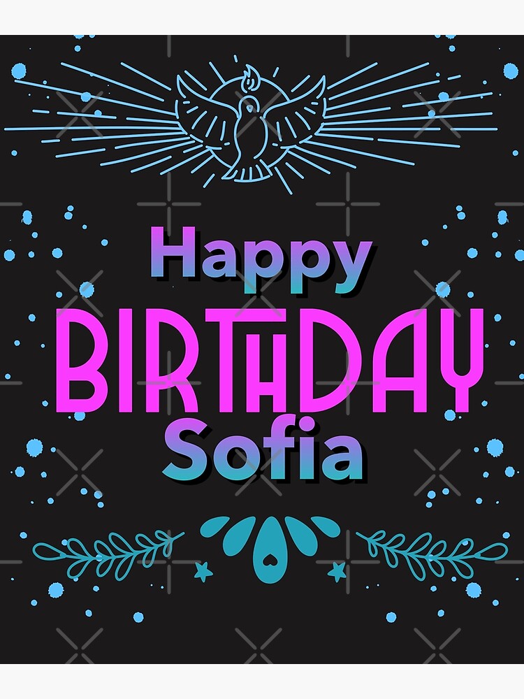 Happy Birthday Sofia Poster For Sale By Hemerton Redbubble