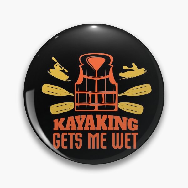 Item preview, Kayaking Gets Me Wet - Cool design for Kayak lovers - original gift idea for persons who loves kayaking  designed and sold by King Of Skies.