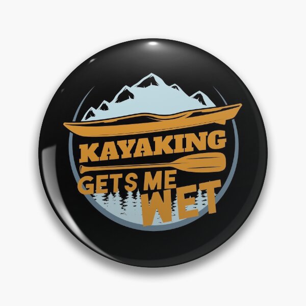 Item preview, Kayaking Gets Me Wet - Cool design for Kayak lovers - original gift idea for persons who loves kayaking  designed and sold by King Of Skies.