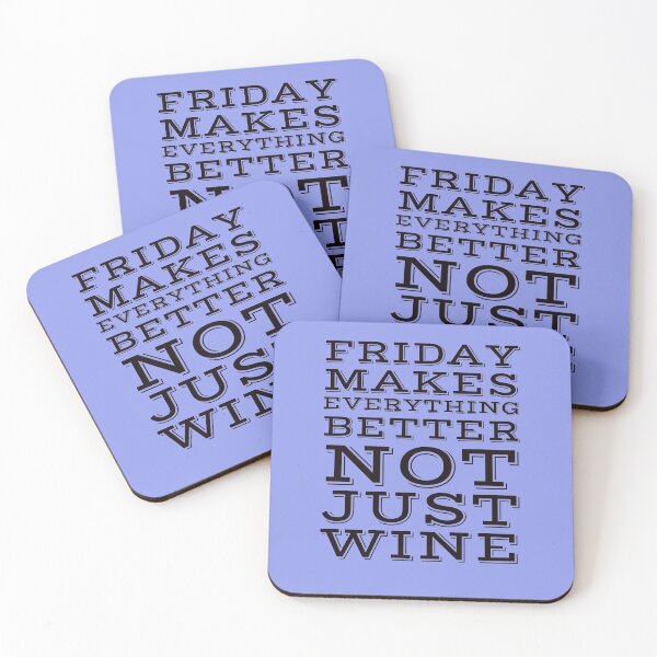 Item preview, Friday makes everything better not just wine. designed and sold by aboniteblanc.