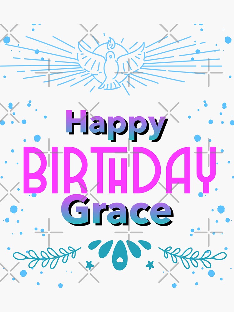 &ldquo;Happy birthday Grace&rdquo; Sticker for Sale by hemerton | Redbubble