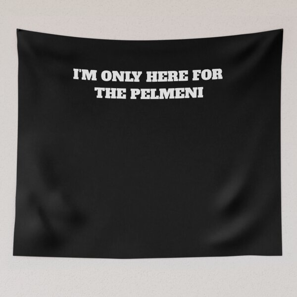 Item preview, I'm only here for the pelmeni russian food designed and sold by Jeangel97.