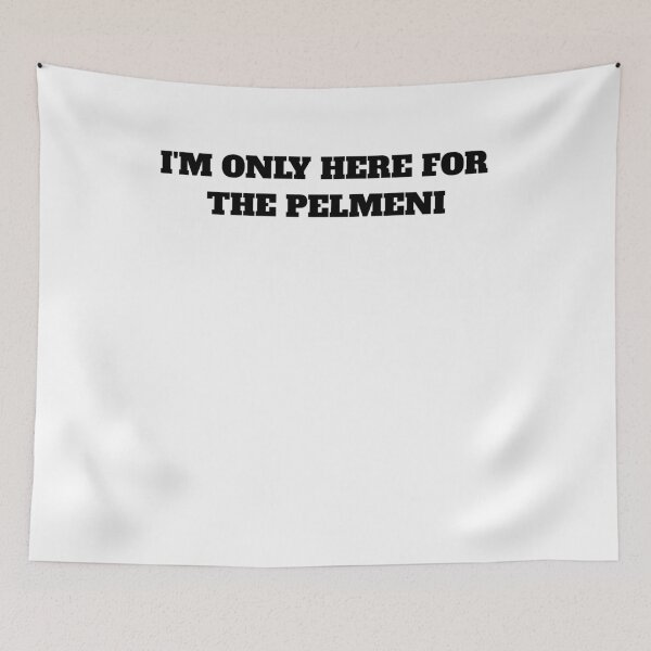 Item preview, I'm only here for the pelmeni russian food designed and sold by Jeangel97.