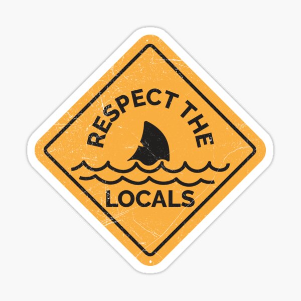 Item preview, Traffic Sign Surfer Respect the Locals Funny Gift designed and sold by vicoli-shirts.