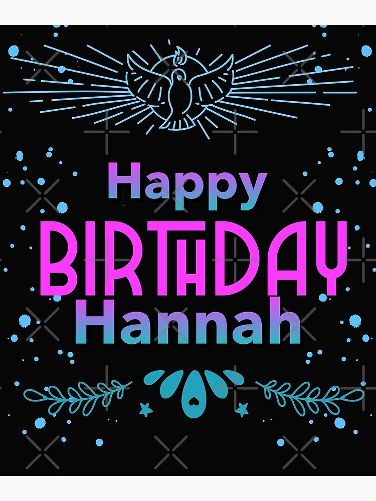 " Happy birthday Hannah" Poster for Sale by hemerton | Redbubble