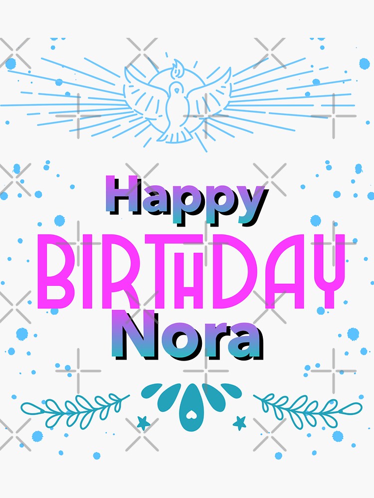 “Happy birthday Nora” Sticker for Sale by hemerton | Redbubble