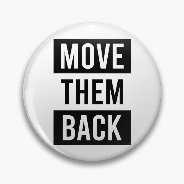 Item preview, Move Them Back designed and sold by MJLdesigns.