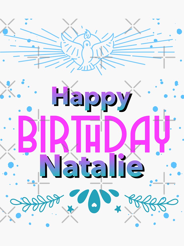 “Happy birthday Natalie” Sticker for Sale by hemerton | Redbubble