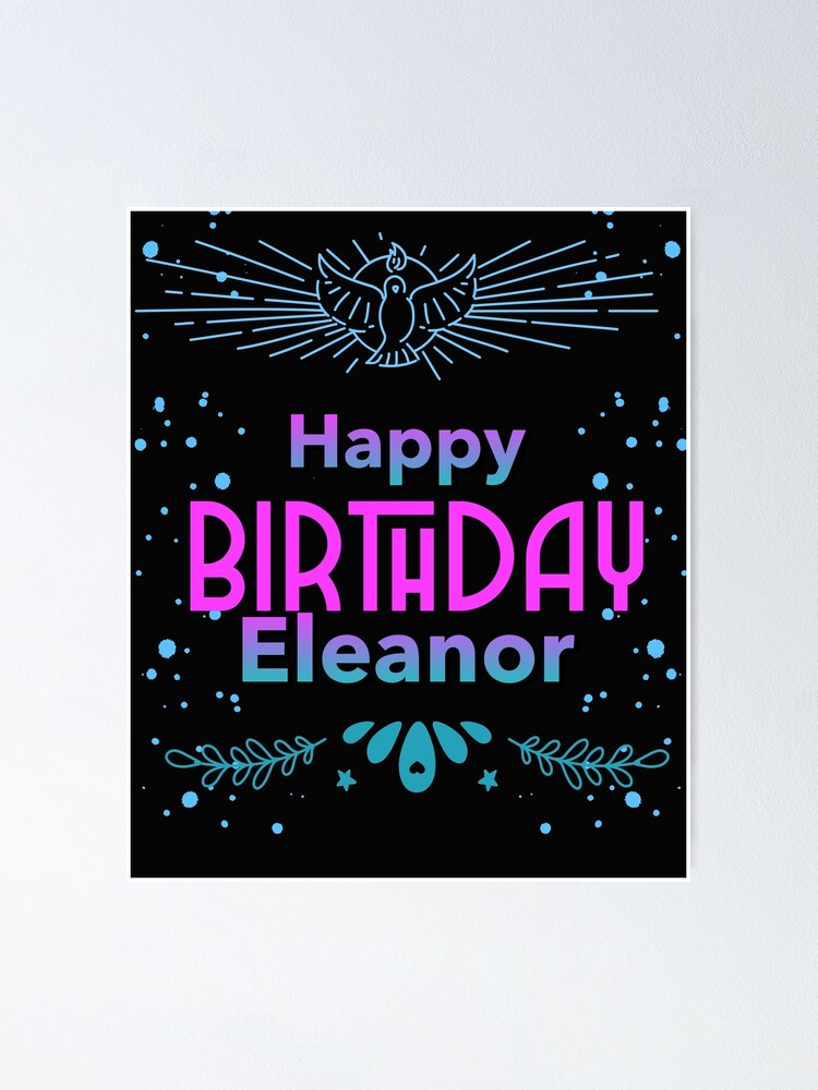 " Happy birthday Eleanor" Poster by hemerton | Redbubble