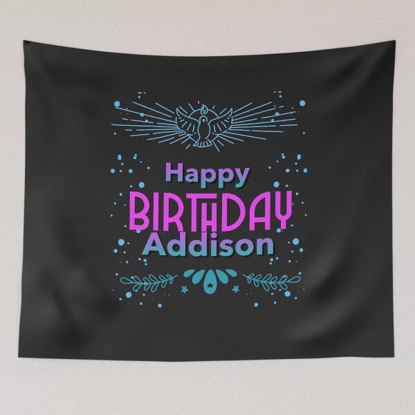 Item preview,  Happy birthday Addison designed and sold by hemerton.