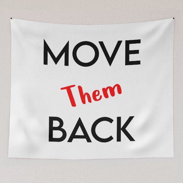 Item preview, Move Them Back designed and sold by MJLdesigns.