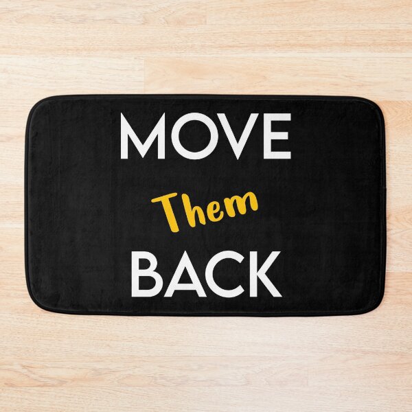 Item preview, Move Them Back designed and sold by MJLdesigns.