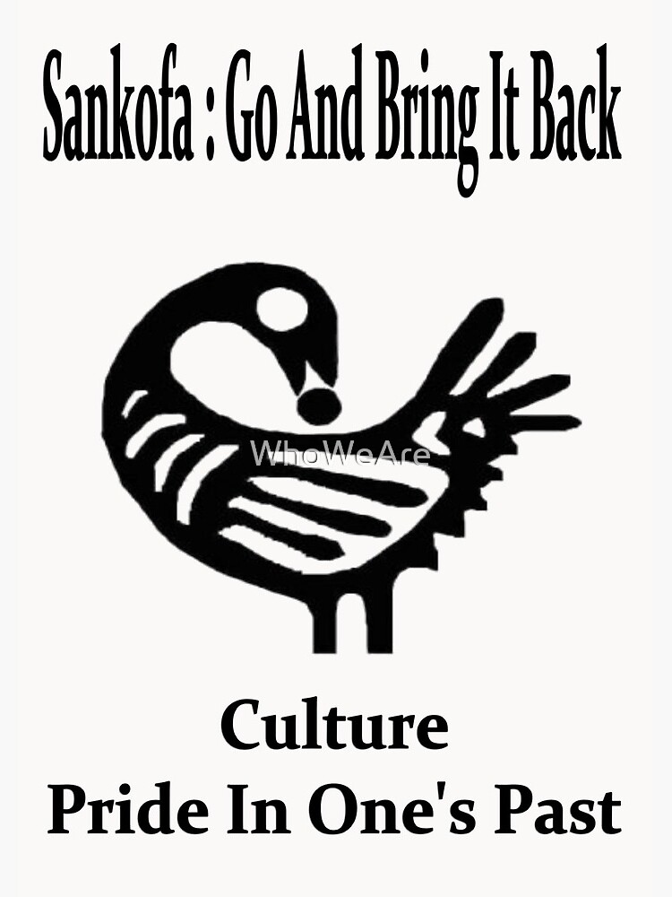 Ghanaian Adinkra Symbol Sankofa With Description Art Print For Sale By Whoweare Redbubble 