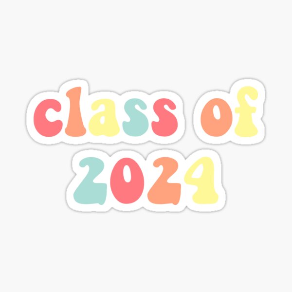 "class of 2024" Sticker by annaguzzo Redbubble