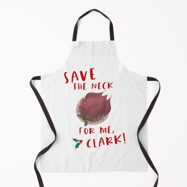 Item preview, Christmas vacation funny quote, Save the neck for me Clark designed and sold by HolladaysTees.