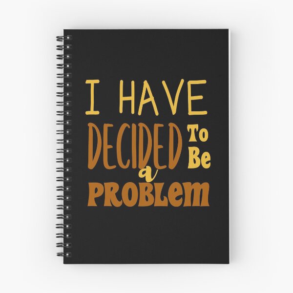 Item preview, I Have Decided To Be A Problem,funny gift for dad designed and sold by ZAstore.