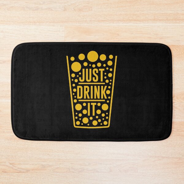 Item preview, Just drink it designed and sold by thesircurly.