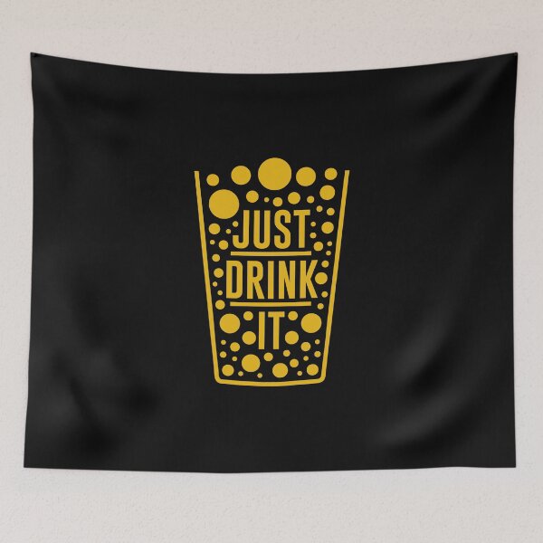 Item preview, Just drink it designed and sold by thesircurly.