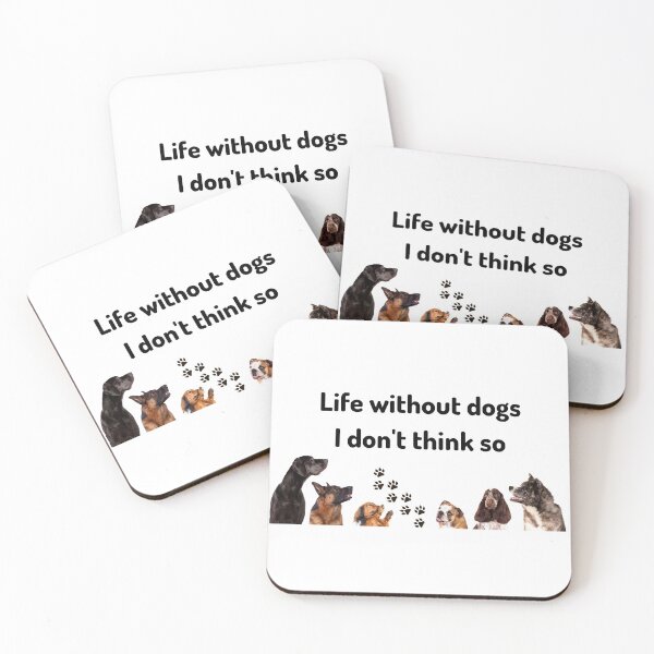 Item preview, Life Without Dogs I Don't Think So designed and sold by giftsbyminuet.