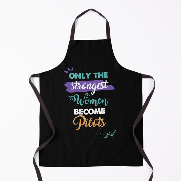 Item preview, Pilots gift only the strongest women become Pilots designed and sold by Custom365.