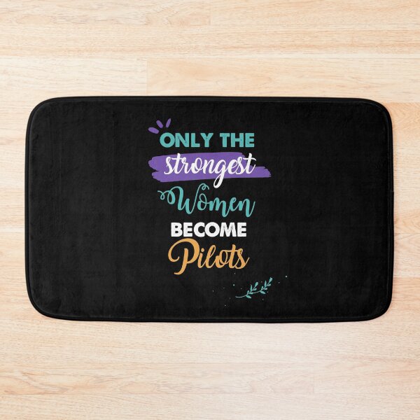 Item preview, Pilots gift only the strongest women become Pilots designed and sold by Custom365.