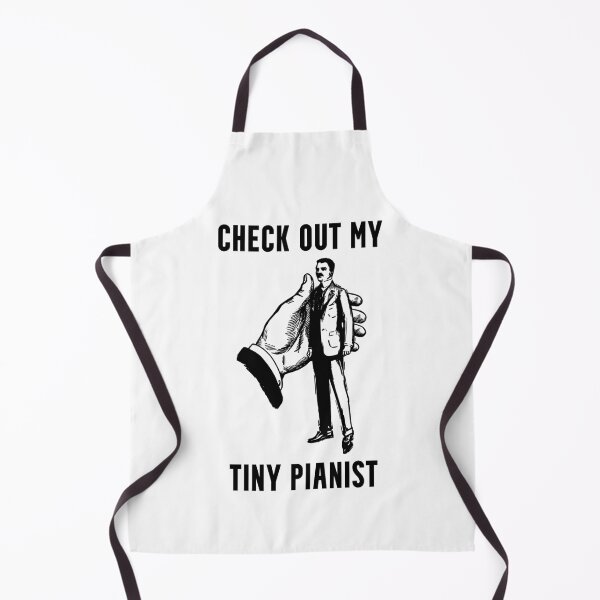 Item preview, Check out my tiny pianist. Classic small wiener innuendo. designed and sold by Huhnerdieb Apparel.