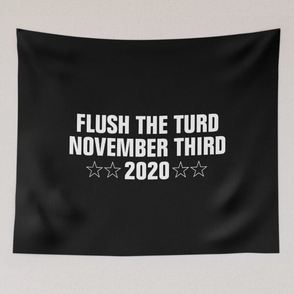 Item preview, Flush The Turd November Third designed and sold by Andrea Lina.