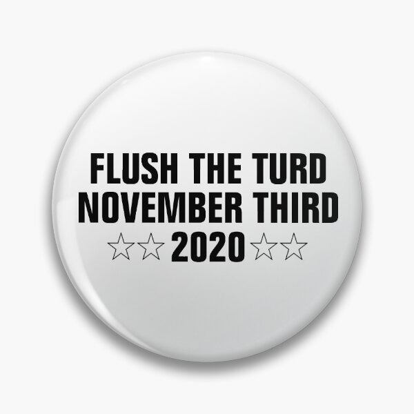 Item preview, Flush The Turd November Third designed and sold by Andrea Lina.