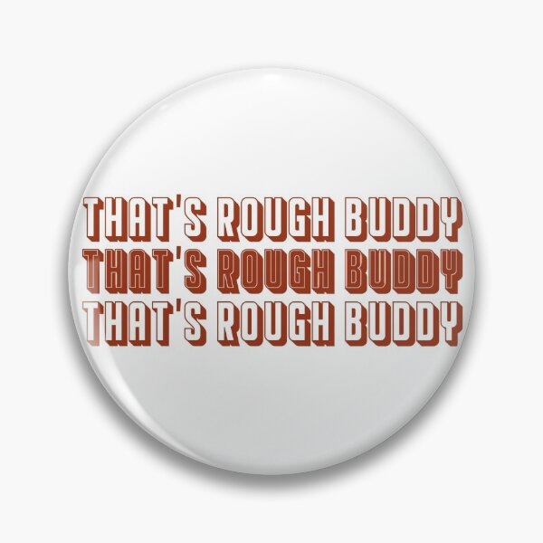 Item preview, That's rough buddy - ATLA designed and sold by tonistassi.