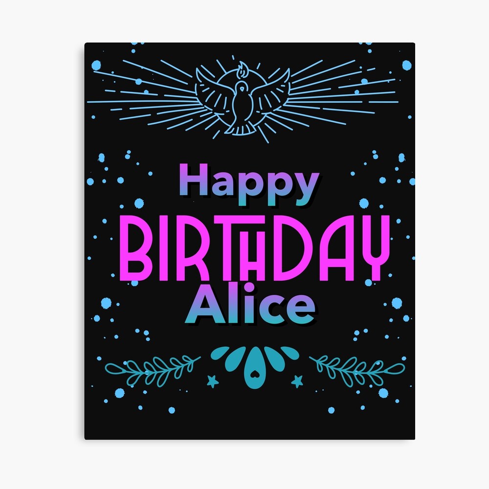 Happy birthday Alice