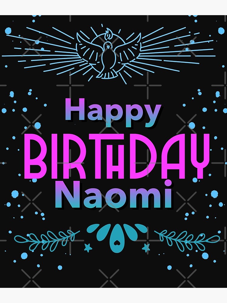 " Happy birthday Naomi" Poster for Sale by hemerton | Redbubble