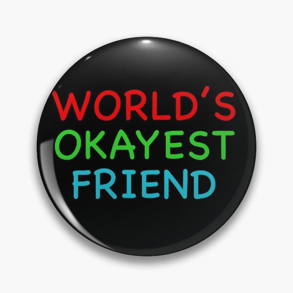 Item preview, Worlds Okayest Friend designed and sold by popculturechick.