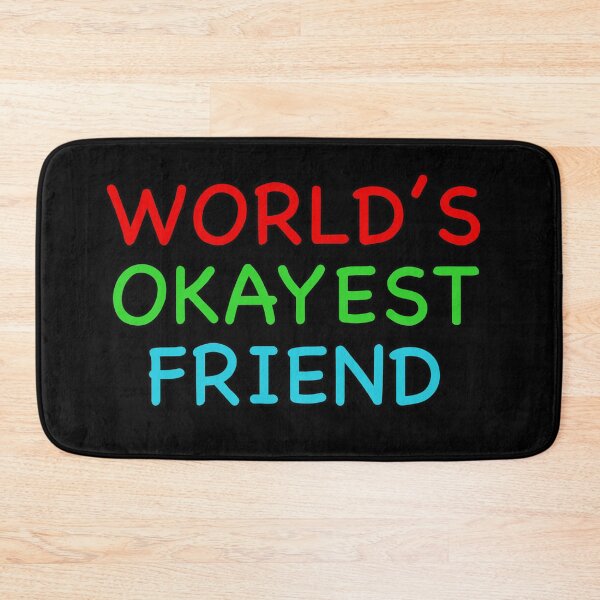 Item preview, Worlds Okayest Friend designed and sold by popculturechick.