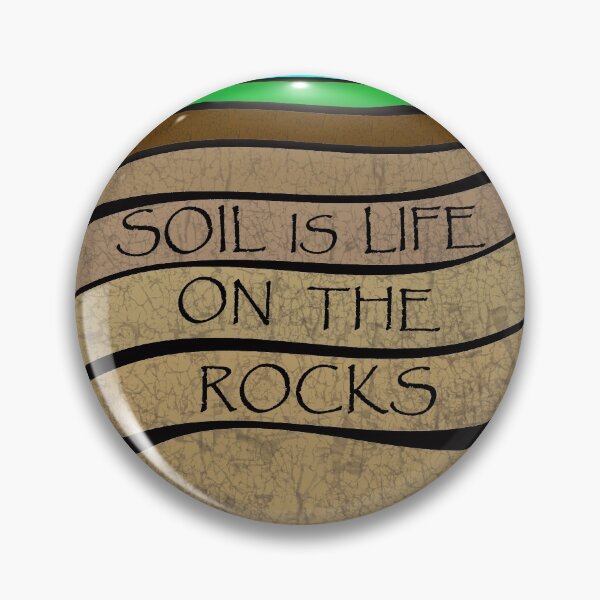 Item preview, Soil is Life on the Rocks Design designed and sold by maxfreeze79.