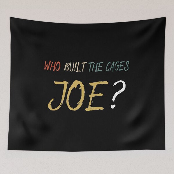 Item preview, Who Built The Cages, Joe? designed and sold by AnimaLovers.