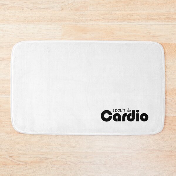 Item preview, 'I DON'T do Cardio' (Black Text) designed and sold by Paul James Farr.