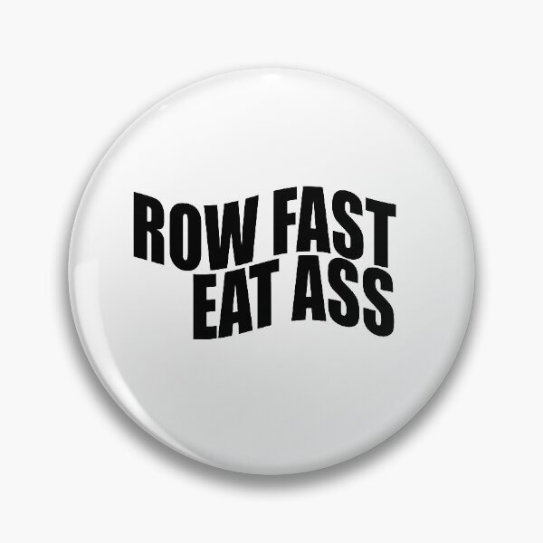 Item preview, Row Fast designed and sold by hmw2003.