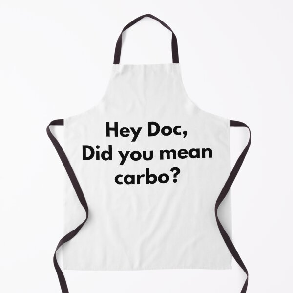Item preview, Hey Doc, Did You Mean Carbo? designed and sold by somebasic.