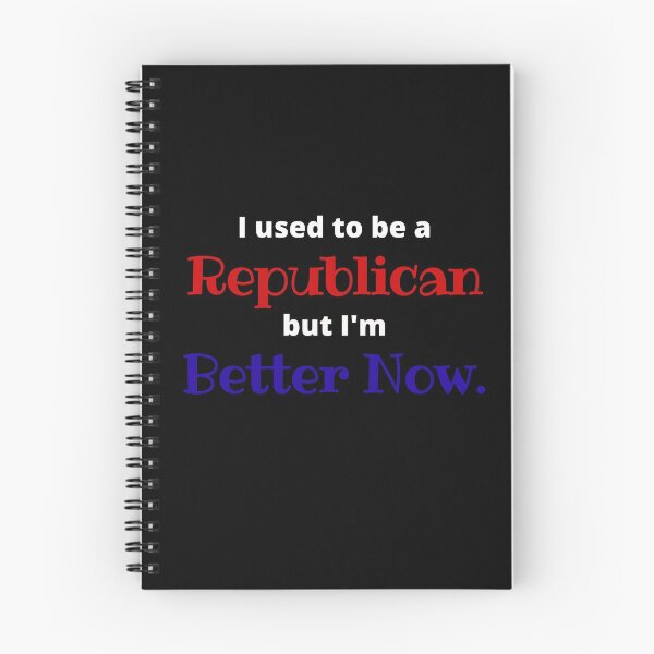 Item preview, I used to be a republican but i'm better now designed and sold by Hey-Nice-Shirt.