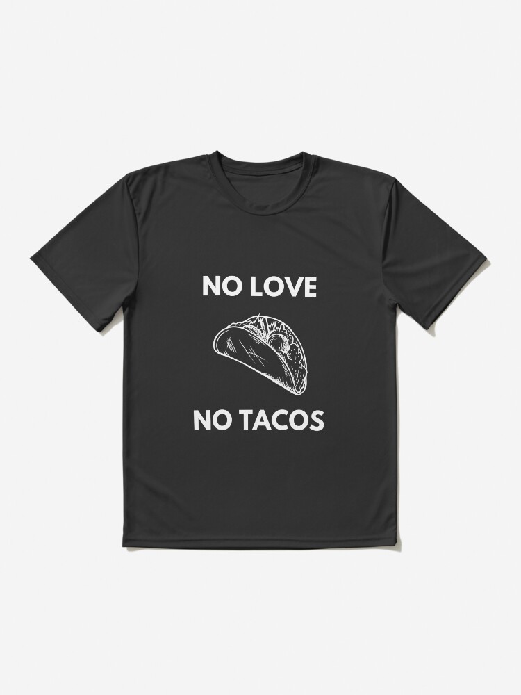 Alternate view of No Love No Tacos Active T-Shirt
