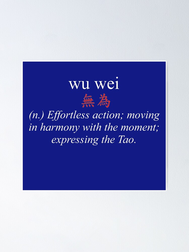 Wu Wei by Truth Tees Taoist Aesthetic Poster for Sale by joebwan