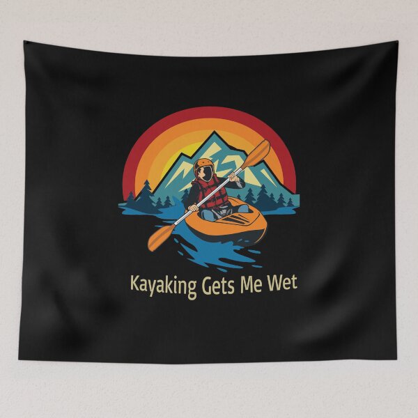 Item preview, Kayaking Gets Me Wet designed and sold by HeatherPore.