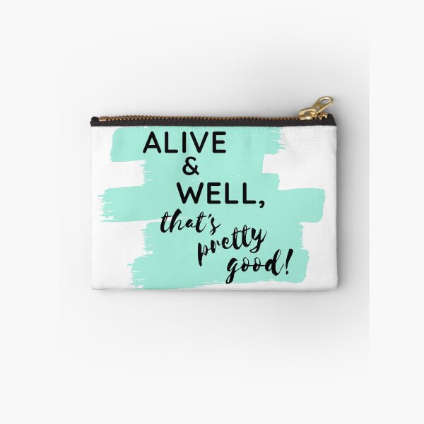 Item preview, Alive & Well, that's pretty good! designed and sold by BrookeGracieArt.