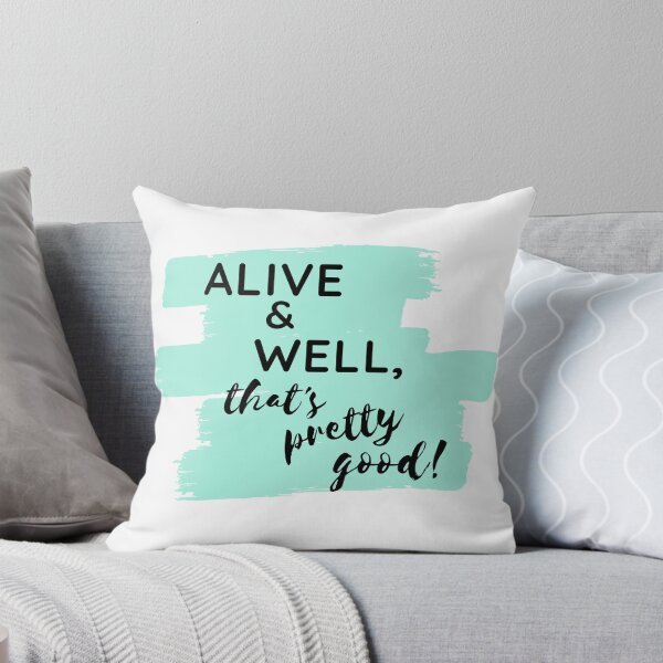 Item preview, Alive & Well, that's pretty good! designed and sold by BrookeGracieArt.